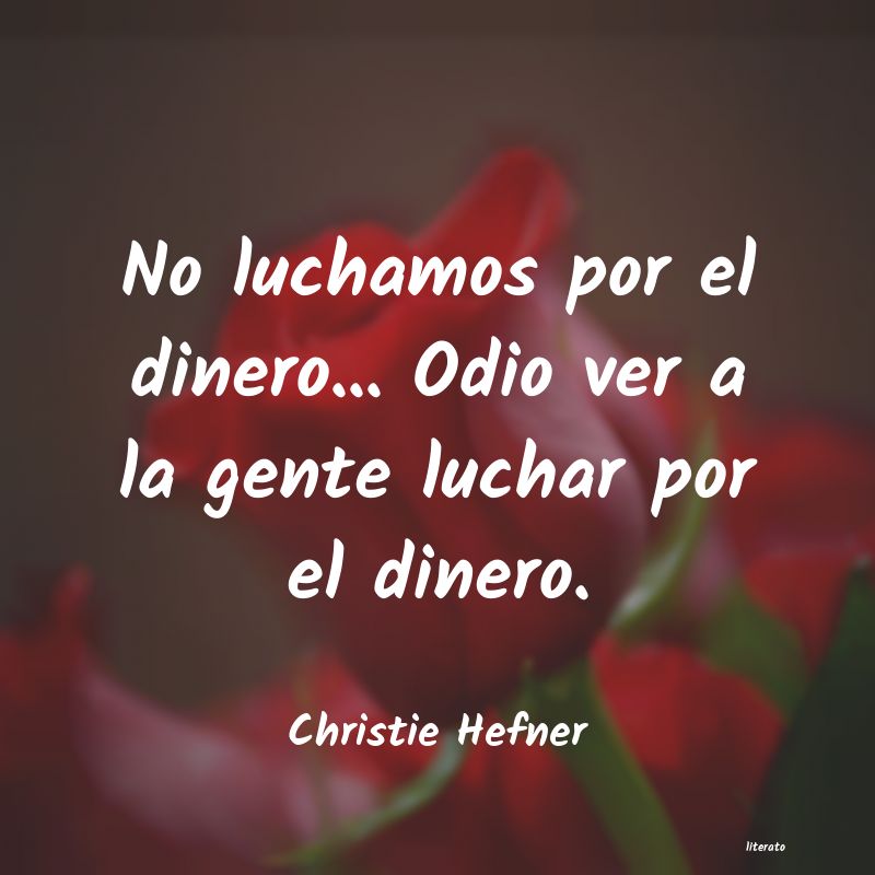 Frases de Christie Hefner