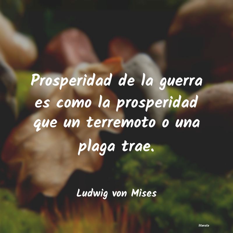 Frases de Ludwig von Mises