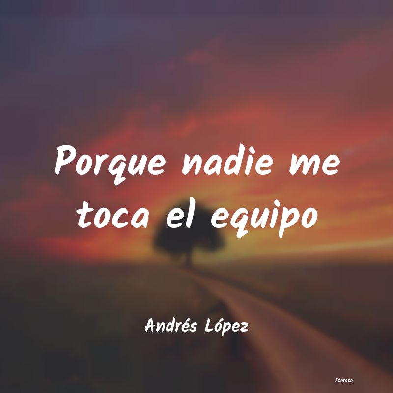 frases de Andrés López
