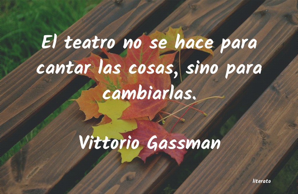 Frases de Vittorio Gassman