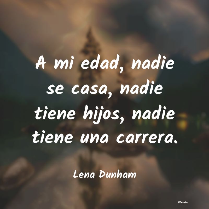 Lena Dunham: A mi edad, nadie se casa, nadi