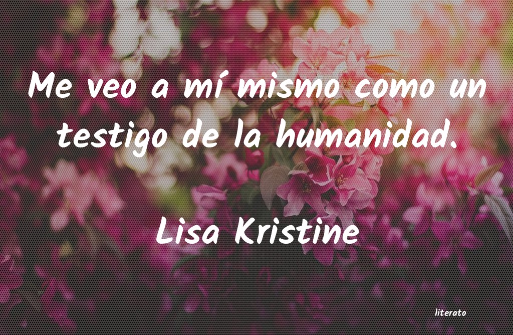 Frases de Lisa Kristine