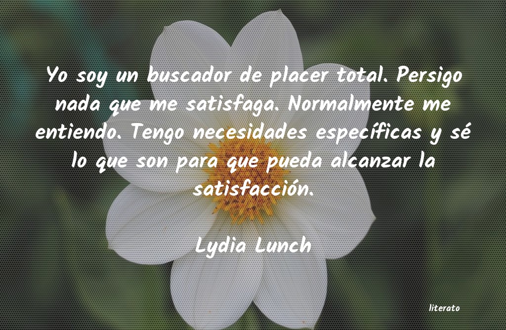 Frases de Lydia Lunch