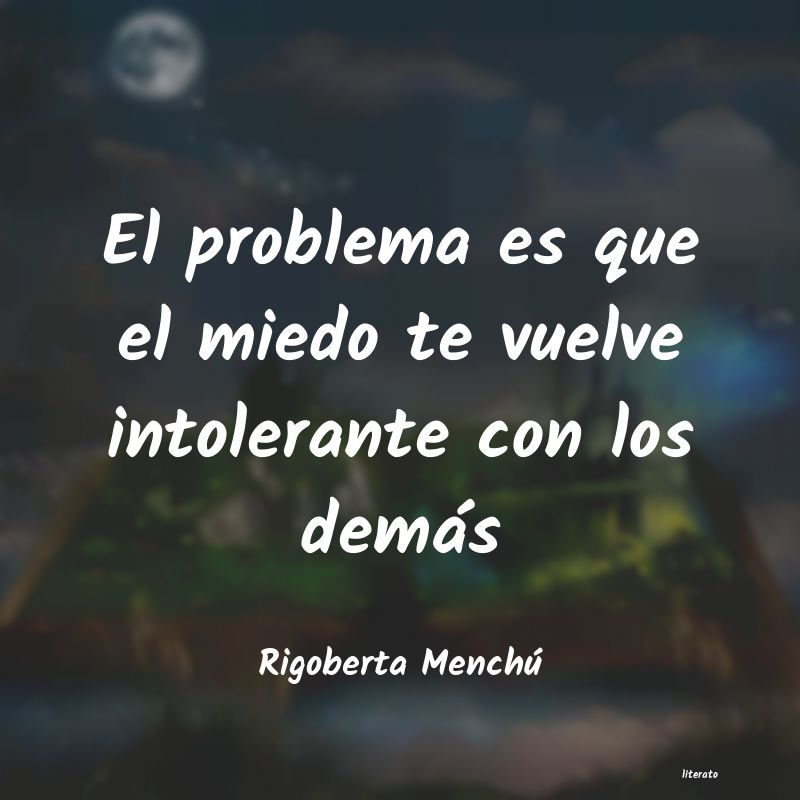 Frases de Rigoberta Menchú