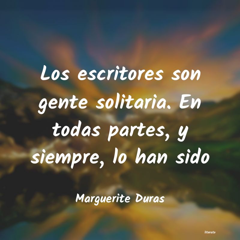 Frases de Marguerite Duras