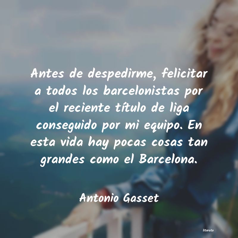 Frases de Antonio Gasset