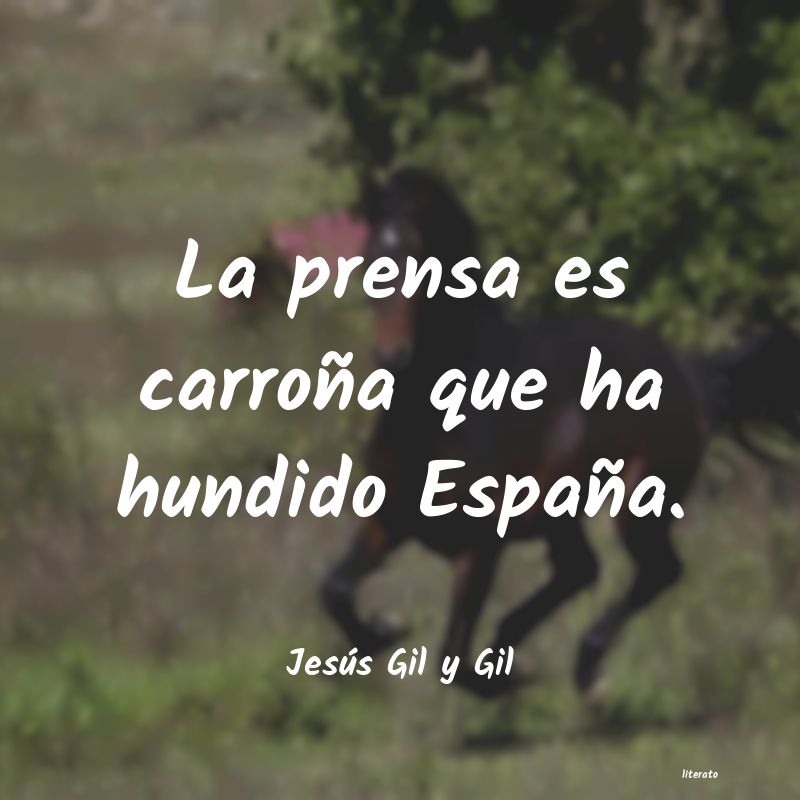 frases de Jesús Gil y Gil