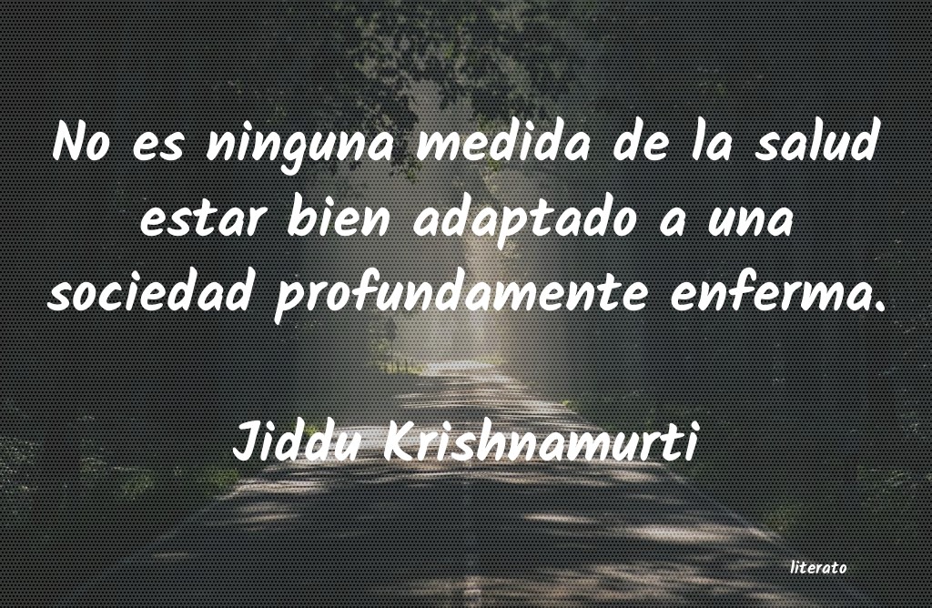 Frases de Jiddu Krishnamurti
