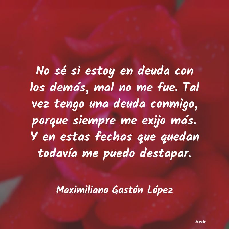 frases de Maximiliano Gastón López