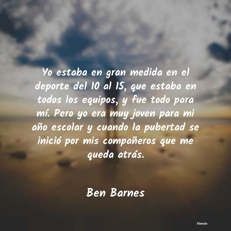 Frases de Ben Barnes