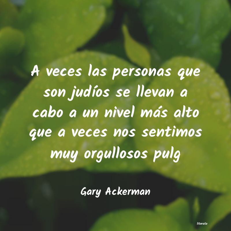 Frases de Gary Ackerman