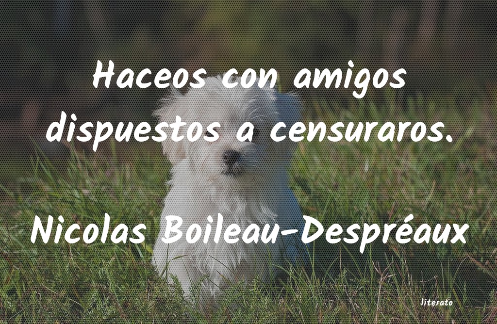 Frases de Nicolas Boileau-Despréaux