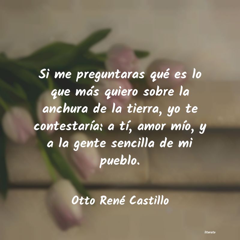 Frases de Otto René Castillo