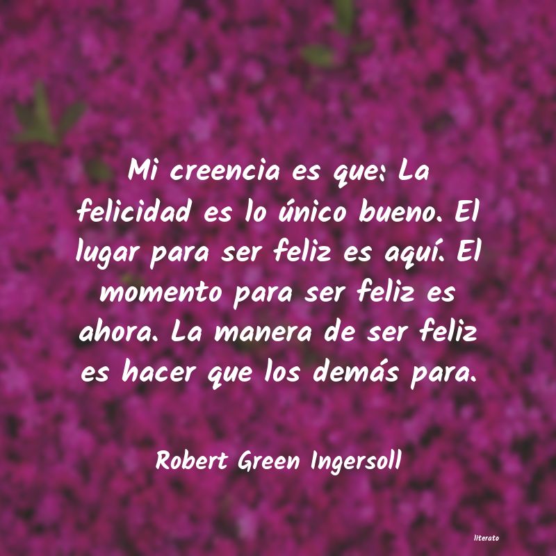 frases de Robert Green Ingersoll