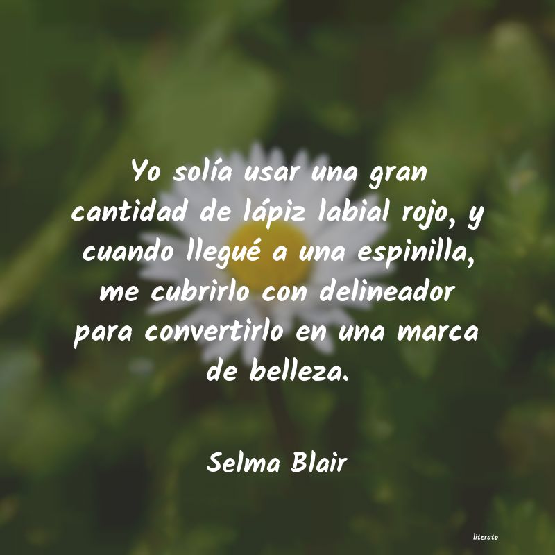 frases de Selma Blair