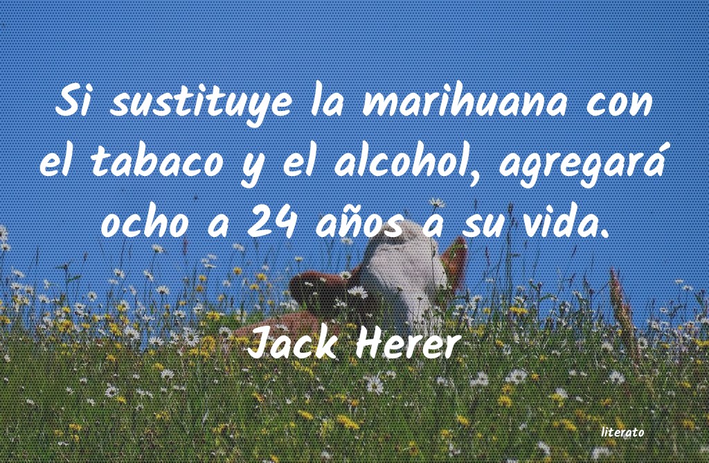 Frases de Jack Herer