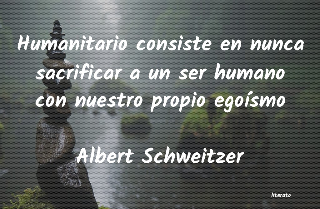 Frases de Albert Schweitzer