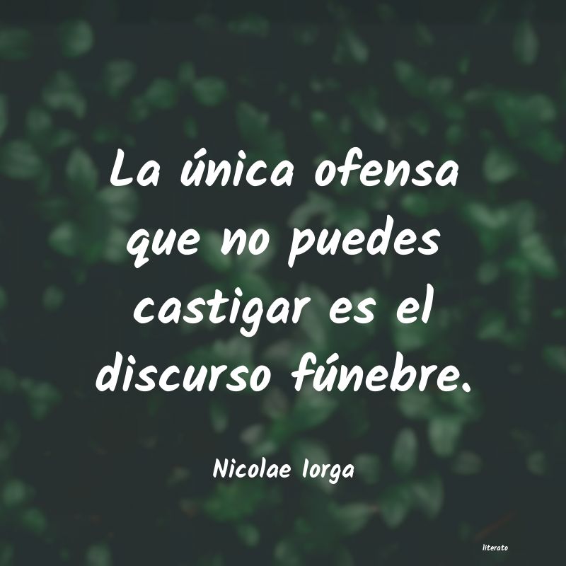 Frases de Nicolae Iorga