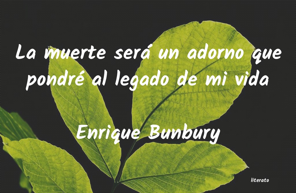 frases de Enrique Bunbury
