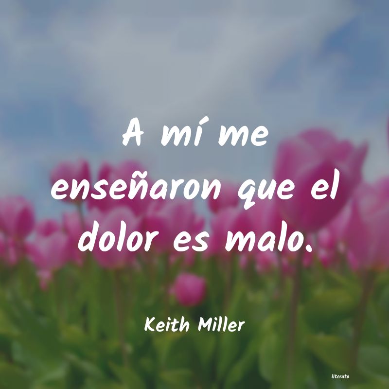 Frases de Keith Miller