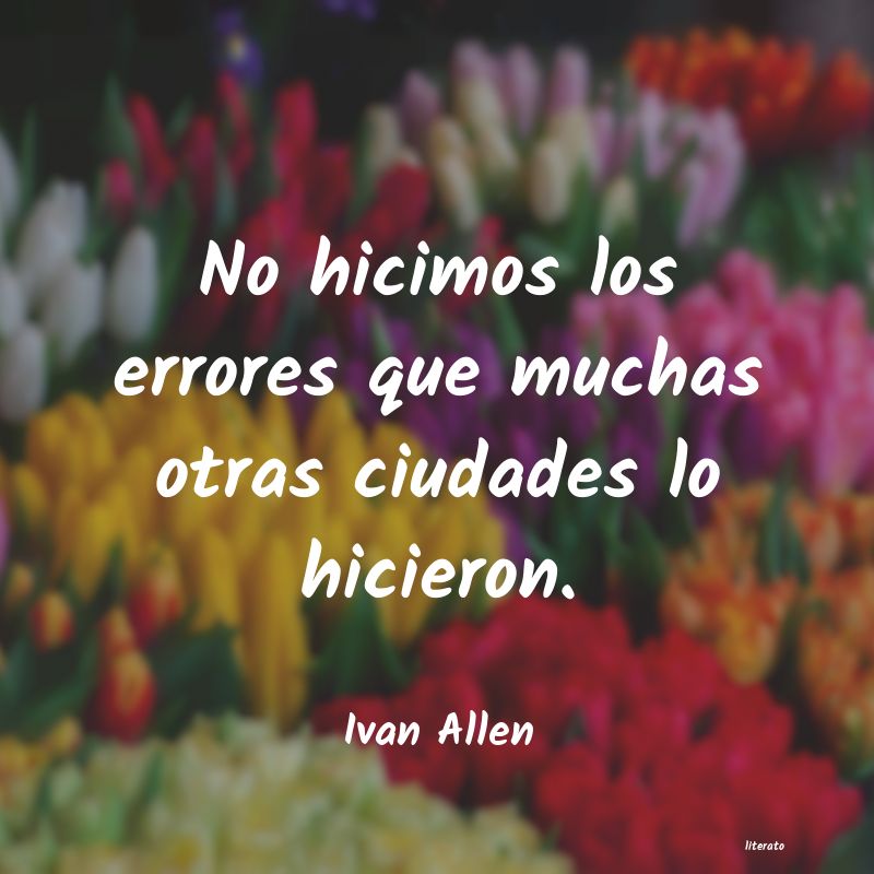 frases de Ivan Allen