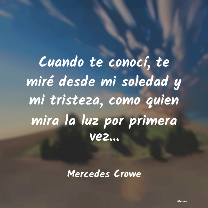 Frases de Mercedes Crowe