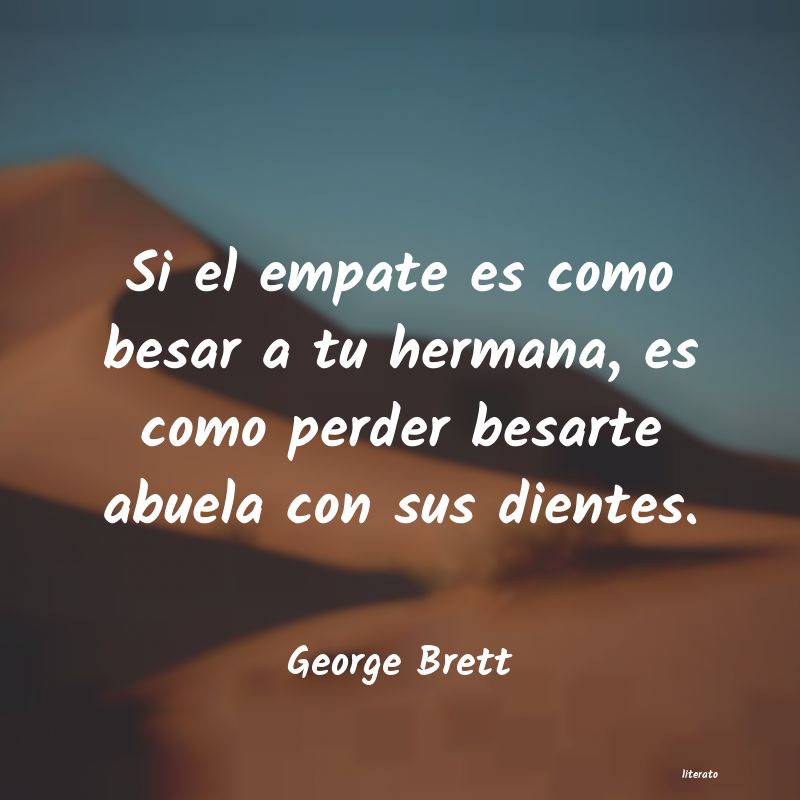 Frases de George Brett