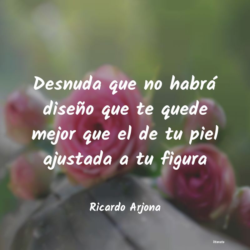 Frases de Ricardo Arjona