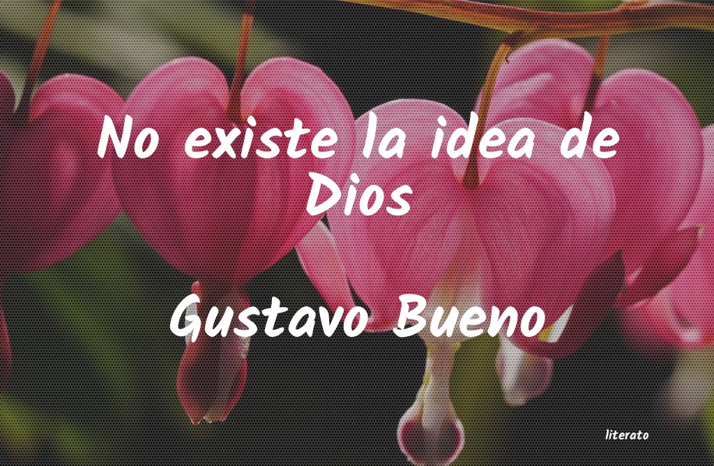 frases de Gustavo Bueno