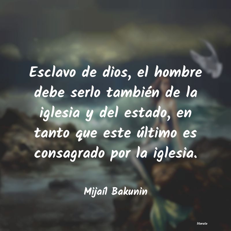 Frases de Mijaíl Bakunin