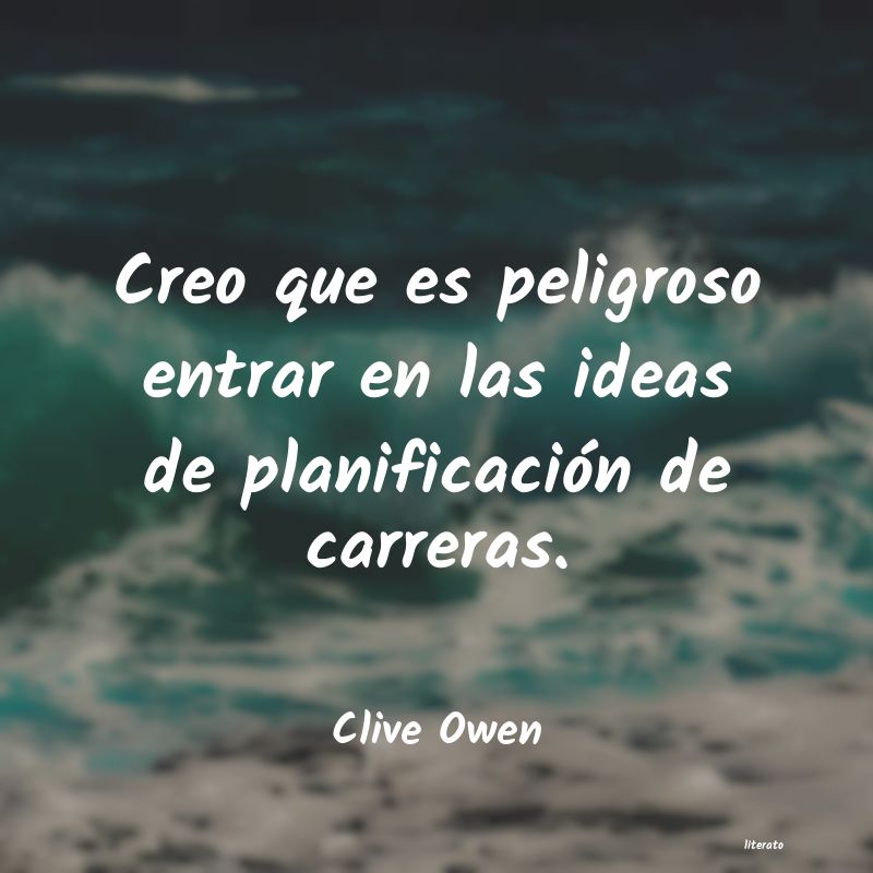 Frases de Clive Owen