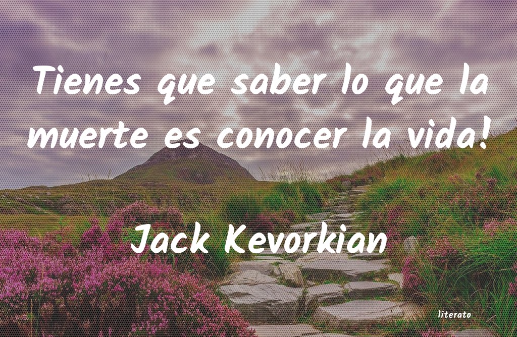 frases de Jack Kevorkian