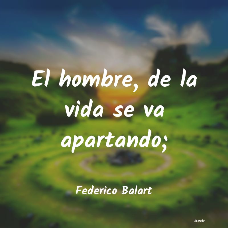 frases de Federico Balart