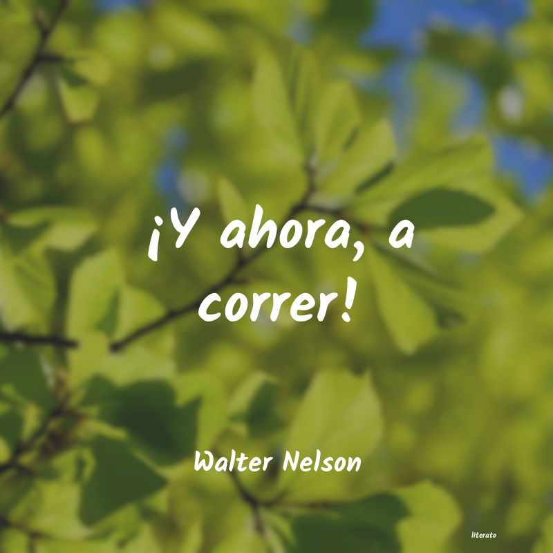 Frases de Walter Nelson