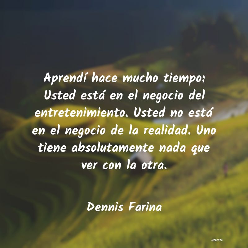 frases de Dennis Farina