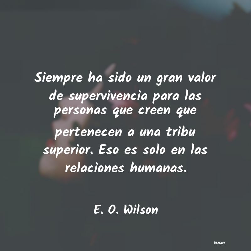 frases de E. O. Wilson