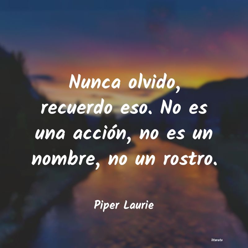 Frases de Piper Laurie