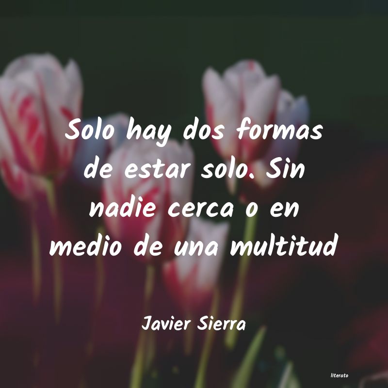 frases de Javier Sierra