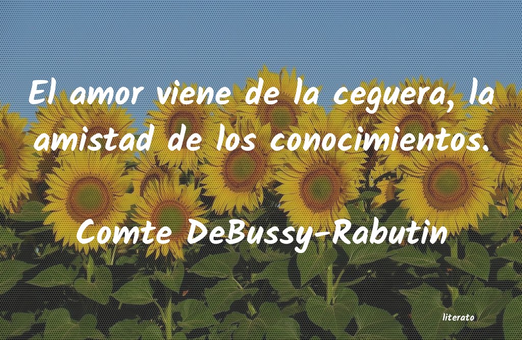 Frases de Comte DeBussy-Rabutin