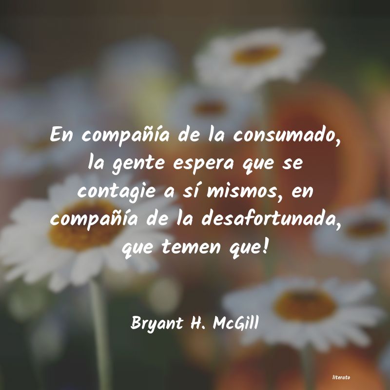 frases de Bryant H. McGill