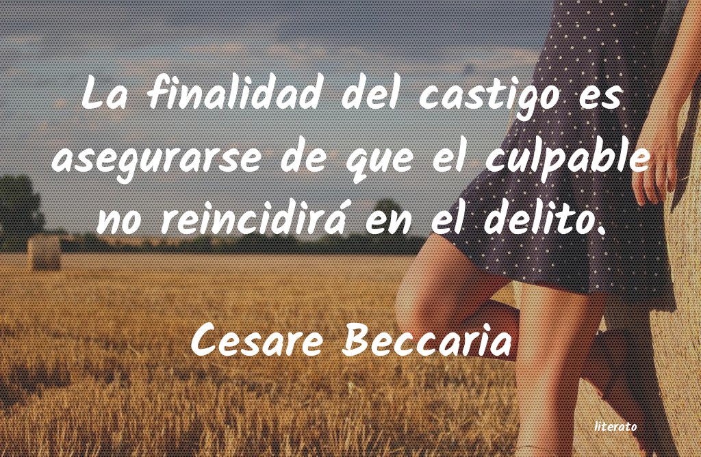 Cesare Beccaria: La finalidad del castigo es as