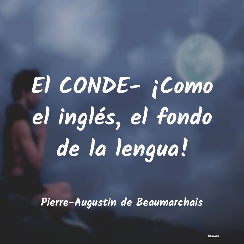 frases de Pierre-Augustin de Beaumarchais