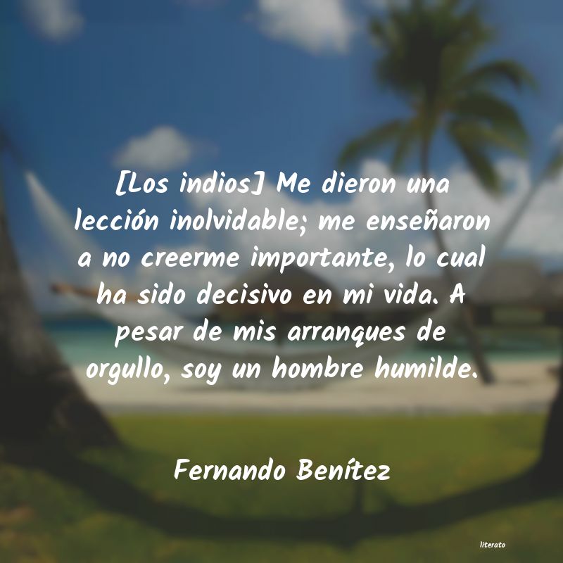 Frases de Fernando Benítez