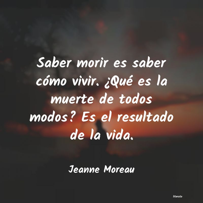 Frases de Jeanne Moreau