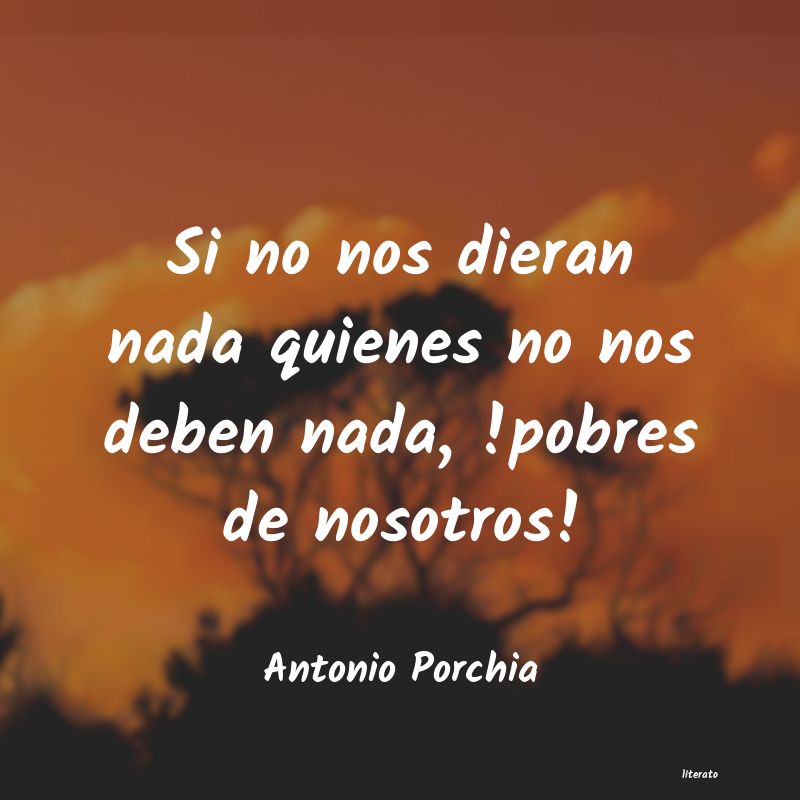 Frases de Antonio Porchia