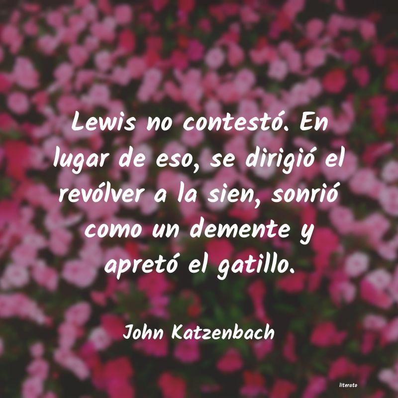 Frases de John Katzenbach