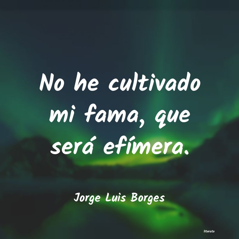 Frases de Jorge Luis Borges