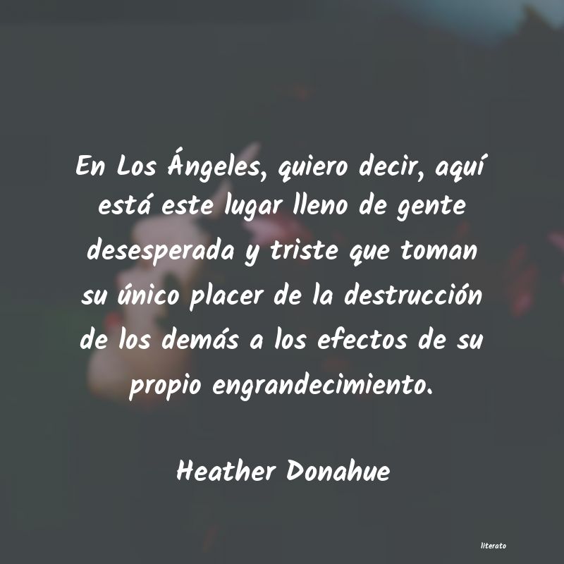 frases de Heather Donahue