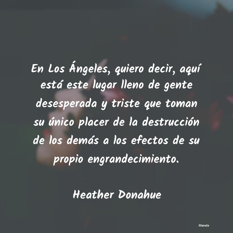 Frases de Heather Donahue