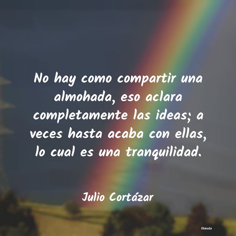 Frases de Julio Cortázar